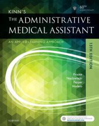 Kinn's the Administrative Medical Assistant : An Applied Learning Approach