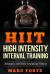 High Intensity Interval Training - Strength and Body Sculpting Fitness : Strength and Body Sculpting Fitness