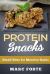 Protein Snacks - Small Bites for Massive Gains : Small Bites for Massive Gains