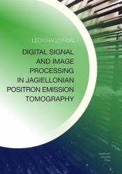 Digital Signal and Image Processing in Jagiellonian Positron Emission Tomography