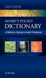 Mosby's Pocket Dictionary of Medicine, Nursing and Health Professions