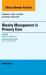 Obesity Management in Primary Care, an Issue of Primary Care: Clinics in Office Practice