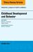 Childhood Development and Behavior, an Issue of Pediatric Clinics of North America