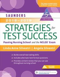 Saunders 2018-2019 Strategies for Test Success : Passing Nursing School and the NCLEX Exam