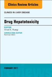 Drug Hepatotoxicity, an Issue of Clinics in Liver Disease