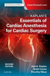 Kaplan's Essentials of Cardiac Anesthesia