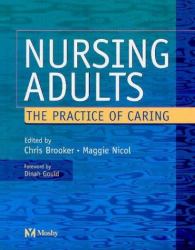 Nursing Adults : Practice of Caring