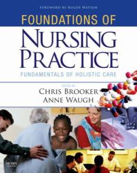 Foundations of Nursing Practice : Fundamentals of Holistic Care