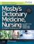 Mosby's Dictionary of Medicine, Nursing and Health Professions UK Edition