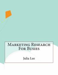 Marketing Research for Busies