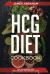 HCG Diet Cookbook : Top 50 Modern HCG Diet Recipes for Weight Loss