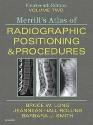 Merrill's Atlas of Radiographic Positioning and Procedures - Volume 2