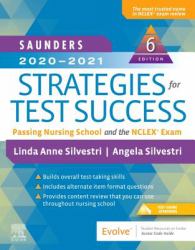 Saunders 2020-2021 Strategies for Test Success : Passing Nursing School and the NCLEX Exam