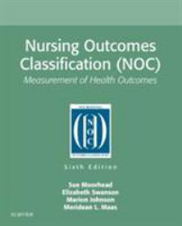 Nursing Outcomes Classification (NOC) : Measurement of Health Outcomes