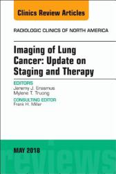 Lung Cancer, an Issue of Radiologic Clinics of North America