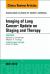 Lung Cancer, an Issue of Radiologic Clinics of North America