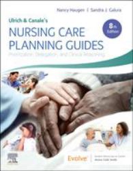 Ulrich and Canale's Nursing Care Planning Guides : Prioritization, Delegation, and Clinical Reasoning