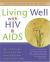 Living Well with HIV and AIDS