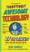 The Book of Terrifyingly Awesome Technology : 27 Experiments for Young Scientists