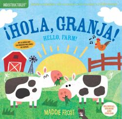 Indestructibles: Hola, Granja! / Hello, Farm! : Chew Proof Rip Proof Nontoxic 100% Washable (Book for Babies, Newborn Books, Safe to Chew)