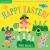 Indestructibles: Happy Easter! : Chew Proof · Rip Proof · Nontoxic · 100% Washable (Book for Babies, Newborn Books, Safe to Chew)