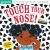 Indestructibles: Touch Your Nose! (High Color High Contrast) : Chew Proof · Rip Proof · Nontoxic · 100% Washable (Book for Babies, Newborn Books, Safe to Chew)