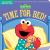 Indestructibles: Sesame Street: Time for Bed! : Chew Proof · Rip Proof · Nontoxic · 100% Washable (Book for Babies, Newborn Books, Safe to Chew)