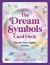 The Dream Symbols Card Deck : Decode Your Nightly Dreams