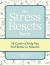 The Stress Resets Deck : 50 Cards to Help You Feel Better in Minutes