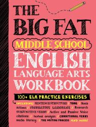 The Big Fat Middle School English Language Arts Workbook : 100+ ELA Practice Exercises