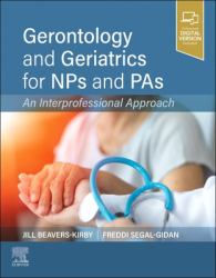 Gerontology and Geriatrics for NPs and PAs : An Interprofessional Approach