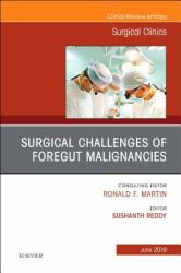 Surgical Challenges of the Foregut an Issue of Surgical Clinics