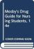 Mosby's Drug Guide for Nursing Students