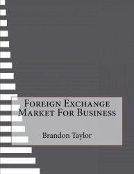 Foreign Exchange Market for Business