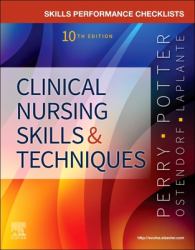 Skills Performance Checklists for Clinical Nursing Skills and Techniques