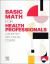 Basic Math for Health Professionals : A Worktext with Online Course