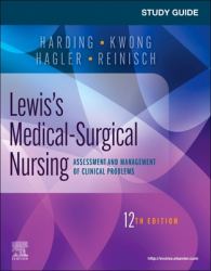 Study Guide for Lewis's Medical-Surgical Nursing : Assessment and Management of Clinical Problems