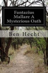 Fantazius Mallare a Mysterious Oath