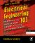 Electrical Engineering 101 : Everything You Should Have Learned in School... but Probably Didn't