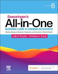 Swearingen's All-In-One Nursing Care Planning Resource : Medical-Surgical, Pediatric, Maternity, and Psychiatric-Mental Health