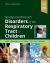 Kendig and Wilmott's Disorders of the Respiratory Tract in Children