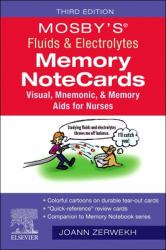 Mosby's® Fluids and Electrolytes Memory NoteCards : Visual, Mnemonic, and Memory Aids for Nurses