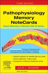 Mosby's® Pathophysiology Memory NoteCards : Visual, Mnemonic, and Memory Aids for Nurses