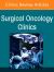 Disparities and Determinants of Health in Surgical Oncology, an Issue of Surgical Oncology Clinics of North America