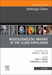 Musculoskeletal Imaging of the Older Population, an Issue of Radiologic Clinics of North America