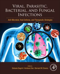 Viral, Parasitic, Bacterial, and Fungal Infections : Antimicrobial, Host Defense, and Therapeutic Strategies