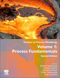 Treatise on Process Metallurgy : Volume 1: Process Fundamentals