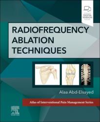 Radiofrequency Ablation Techniques : A Volume in the Atlas of Interventional Techniques Series