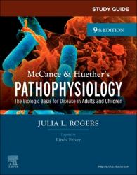 Study Guide for Mccance and Huether's Pathophysiology : The Biological Basis for Disease in Adults and Children