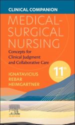 Clinical Companion for Medical-Surgical Nursing : Concepts for Clinical Judgment and Collaborative Care